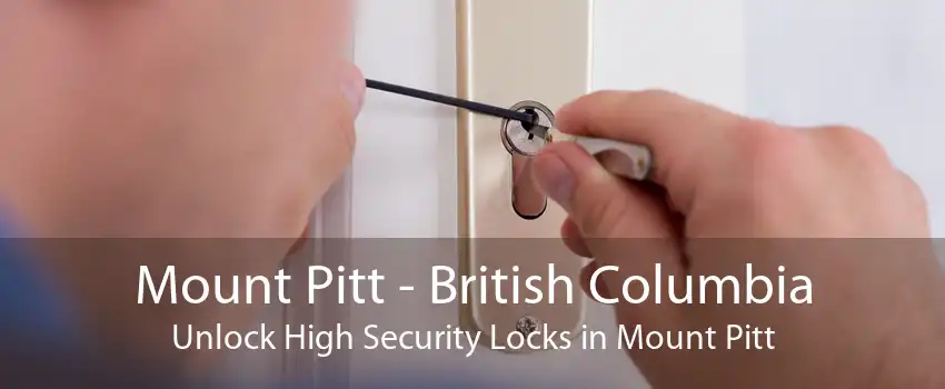 Mount Pitt - British Columbia Unlock High Security Locks in Mount Pitt