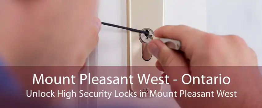 Mount Pleasant West - Ontario Unlock High Security Locks in Mount Pleasant West