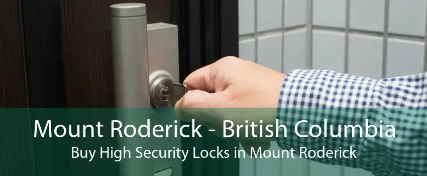 Mount Roderick - British Columbia Buy High Security Locks in Mount Roderick