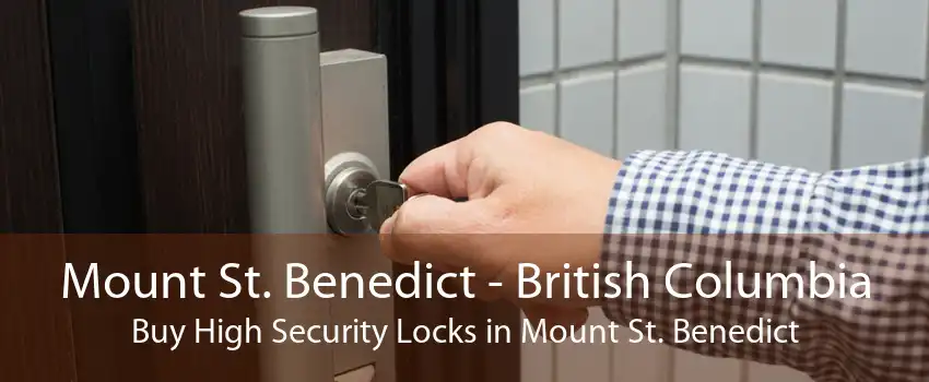 Mount St. Benedict - British Columbia Buy High Security Locks in Mount St. Benedict