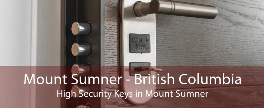 Mount Sumner - British Columbia High Security Keys in Mount Sumner