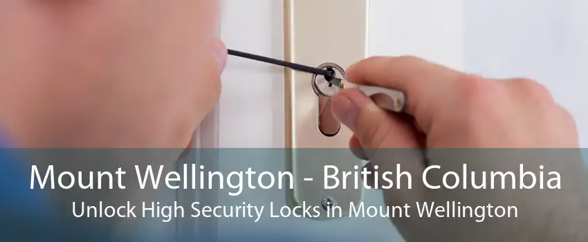 Mount Wellington - British Columbia Unlock High Security Locks in Mount Wellington