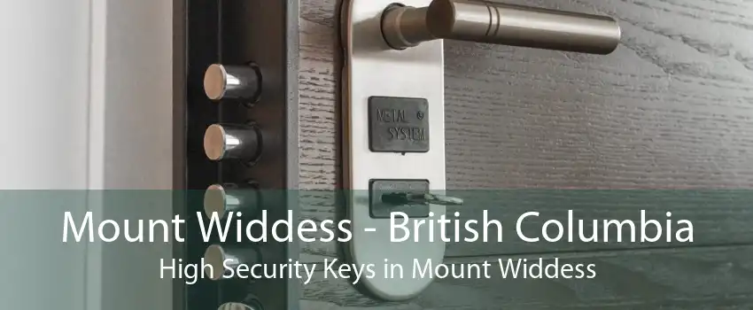 Mount Widdess - British Columbia High Security Keys in Mount Widdess