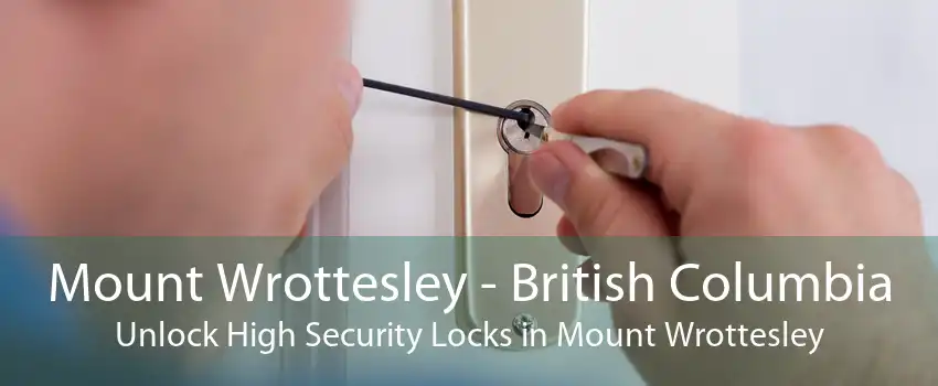 Mount Wrottesley - British Columbia Unlock High Security Locks in Mount Wrottesley