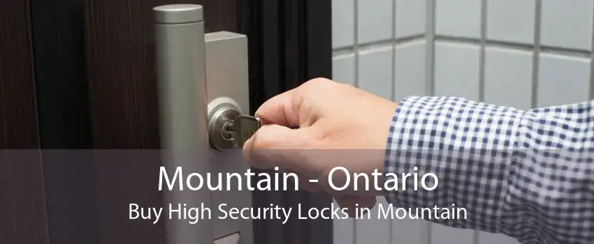 Mountain - Ontario Buy High Security Locks in Mountain