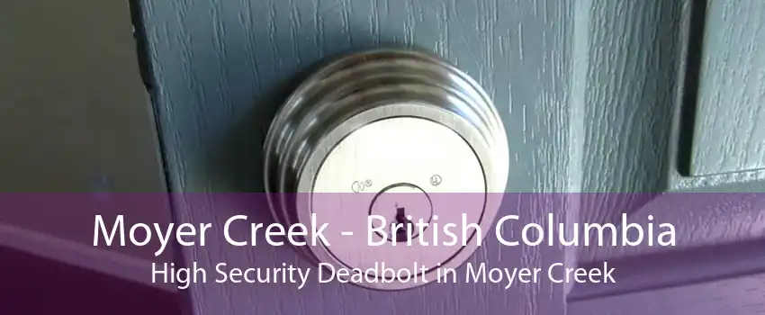 Moyer Creek - British Columbia High Security Deadbolt in Moyer Creek