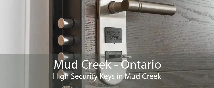 Mud Creek - Ontario High Security Keys in Mud Creek