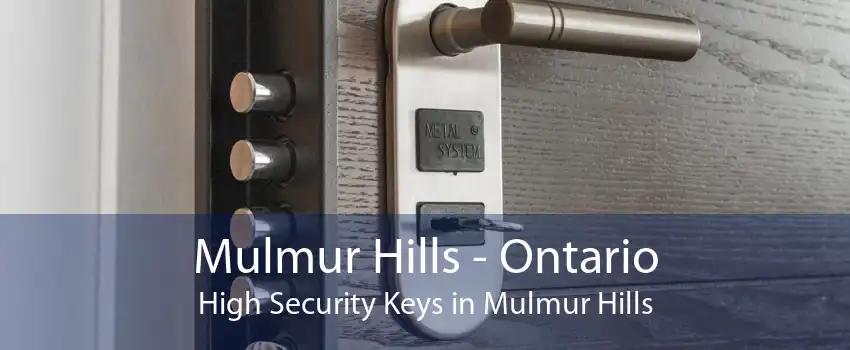 Mulmur Hills - Ontario High Security Keys in Mulmur Hills