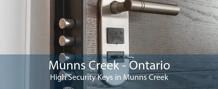 Munns Creek - Ontario High Security Keys in Munns Creek