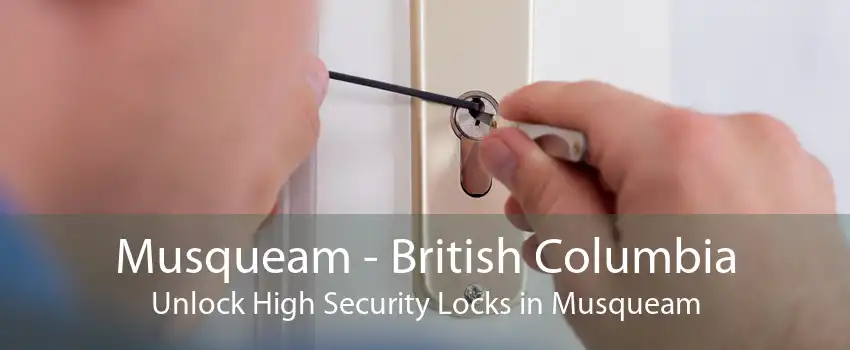 Musqueam - British Columbia Unlock High Security Locks in Musqueam