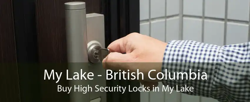 My Lake - British Columbia Buy High Security Locks in My Lake