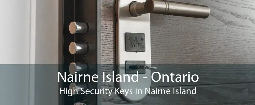 Nairne Island - Ontario High Security Keys in Nairne Island