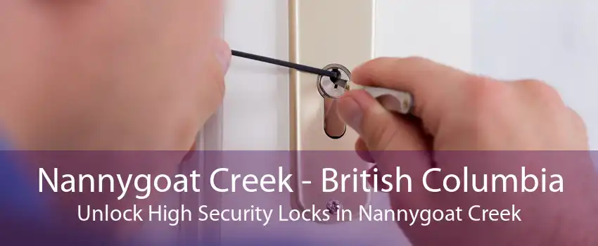 Nannygoat Creek - British Columbia Unlock High Security Locks in Nannygoat Creek