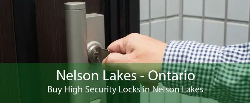 Nelson Lakes - Ontario Buy High Security Locks in Nelson Lakes