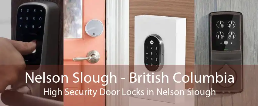 Nelson Slough - British Columbia High Security Door Locks in Nelson Slough