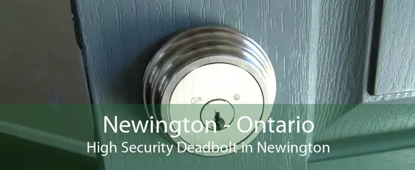 Newington - Ontario High Security Deadbolt in Newington