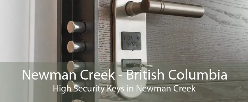 Newman Creek - British Columbia High Security Keys in Newman Creek