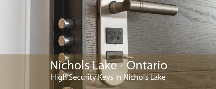 Nichols Lake - Ontario High Security Keys in Nichols Lake