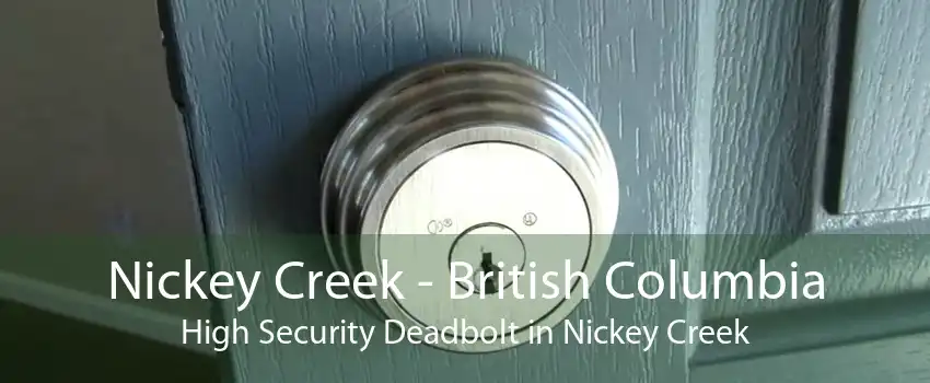 Nickey Creek - British Columbia High Security Deadbolt in Nickey Creek