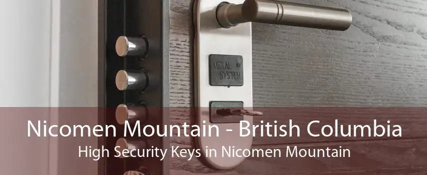 Nicomen Mountain - British Columbia High Security Keys in Nicomen Mountain