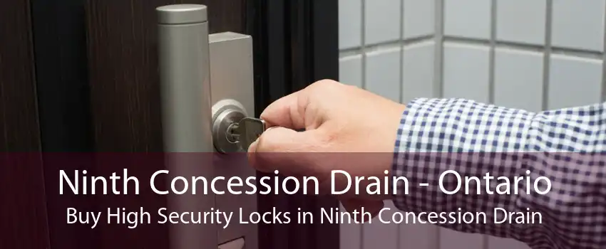Ninth Concession Drain - Ontario Buy High Security Locks in Ninth Concession Drain