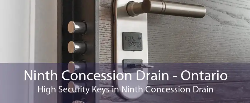 Ninth Concession Drain - Ontario High Security Keys in Ninth Concession Drain