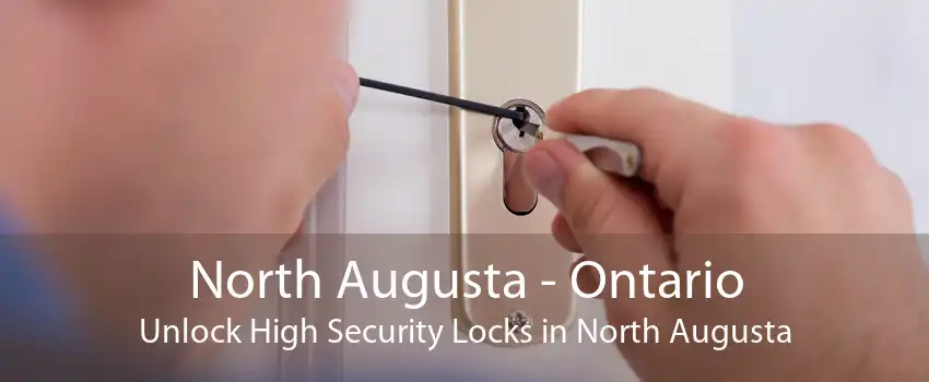 North Augusta - Ontario Unlock High Security Locks in North Augusta