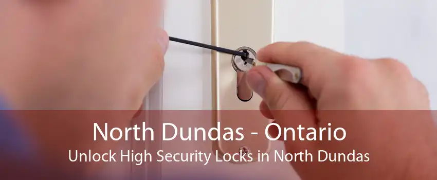 North Dundas - Ontario Unlock High Security Locks in North Dundas