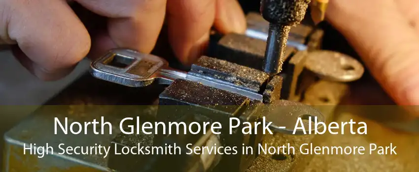 North Glenmore Park - Alberta High Security Locksmith Services in North Glenmore Park