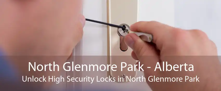 North Glenmore Park - Alberta Unlock High Security Locks in North Glenmore Park