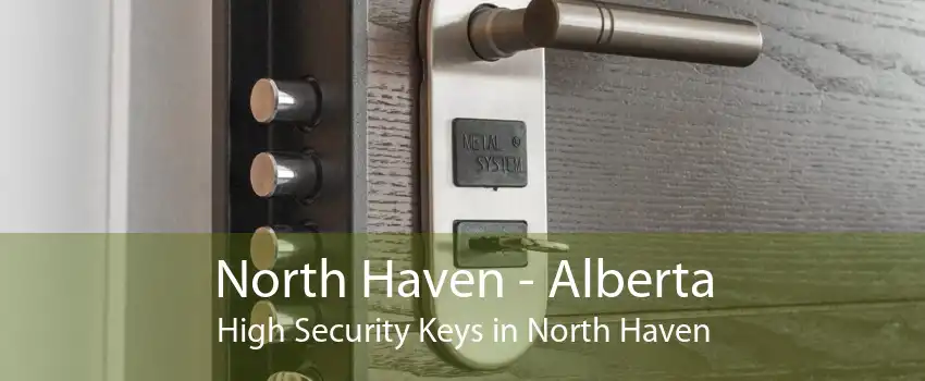 North Haven - Alberta High Security Keys in North Haven