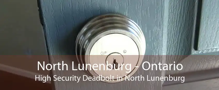 North Lunenburg - Ontario High Security Deadbolt in North Lunenburg