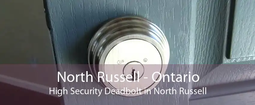 North Russell - Ontario High Security Deadbolt in North Russell