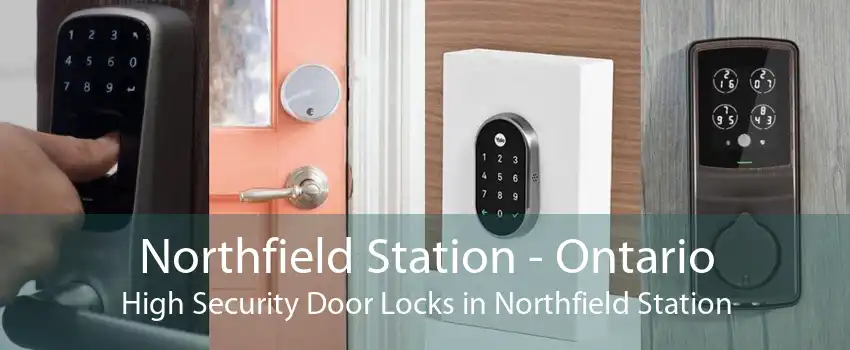 Northfield Station - Ontario High Security Door Locks in Northfield Station