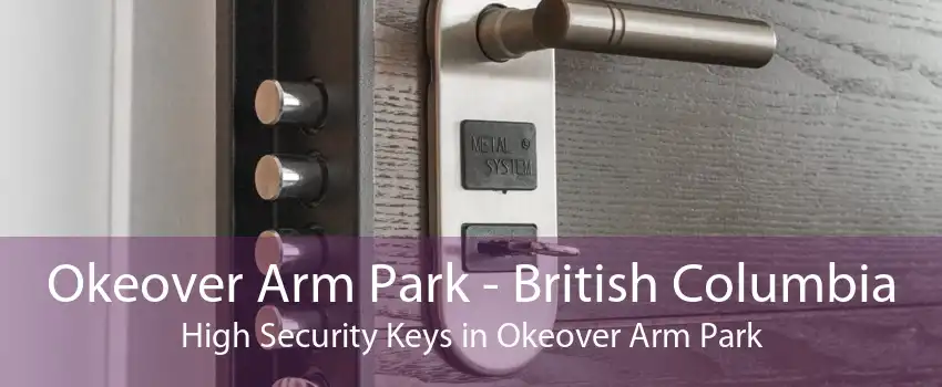 Okeover Arm Park - British Columbia High Security Keys in Okeover Arm Park
