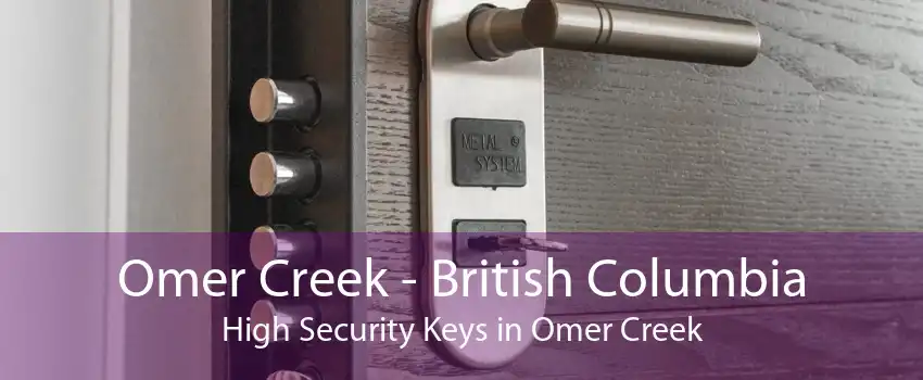 Omer Creek - British Columbia High Security Keys in Omer Creek