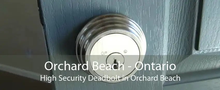 Orchard Beach - Ontario High Security Deadbolt in Orchard Beach