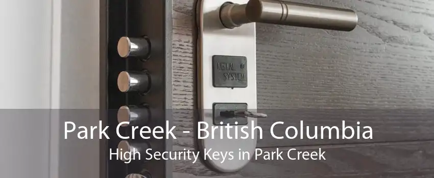 Park Creek - British Columbia High Security Keys in Park Creek