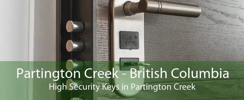 Partington Creek - British Columbia High Security Keys in Partington Creek