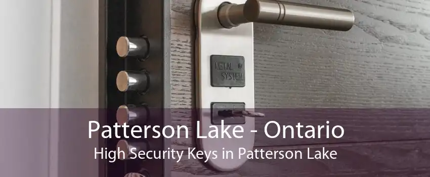Patterson Lake - Ontario High Security Keys in Patterson Lake