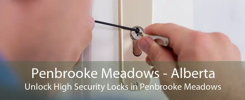 Penbrooke Meadows - Alberta Unlock High Security Locks in Penbrooke Meadows