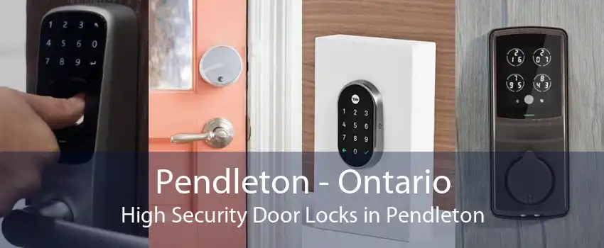Pendleton - Ontario High Security Door Locks in Pendleton
