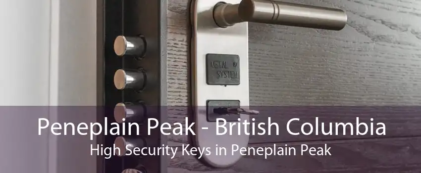 Peneplain Peak - British Columbia High Security Keys in Peneplain Peak
