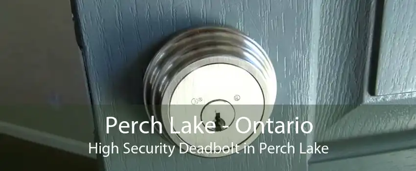 Perch Lake - Ontario High Security Deadbolt in Perch Lake