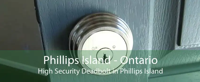 Phillips Island - Ontario High Security Deadbolt in Phillips Island
