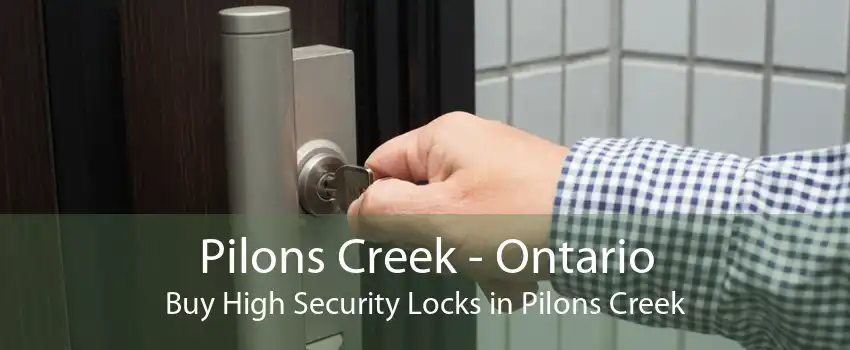 Pilons Creek - Ontario Buy High Security Locks in Pilons Creek
