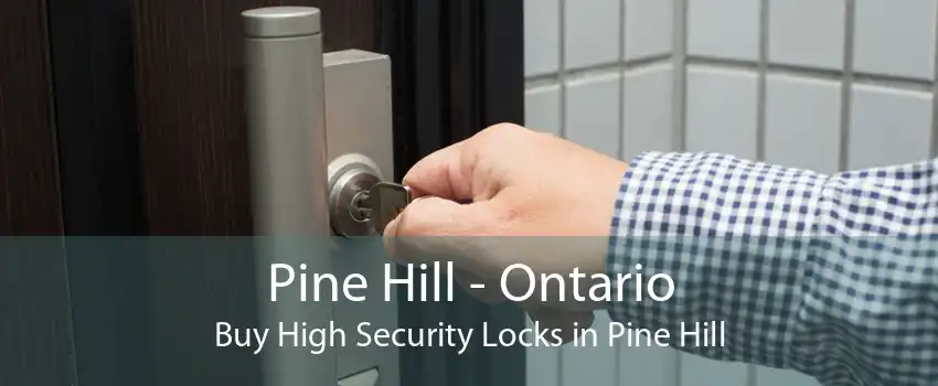 Pine Hill - Ontario Buy High Security Locks in Pine Hill