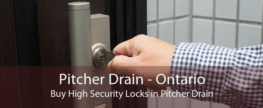 Pitcher Drain - Ontario Buy High Security Locks in Pitcher Drain