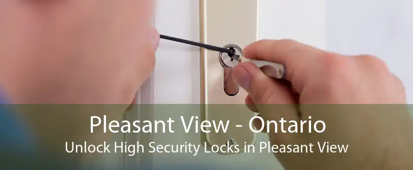 Pleasant View - Ontario Unlock High Security Locks in Pleasant View