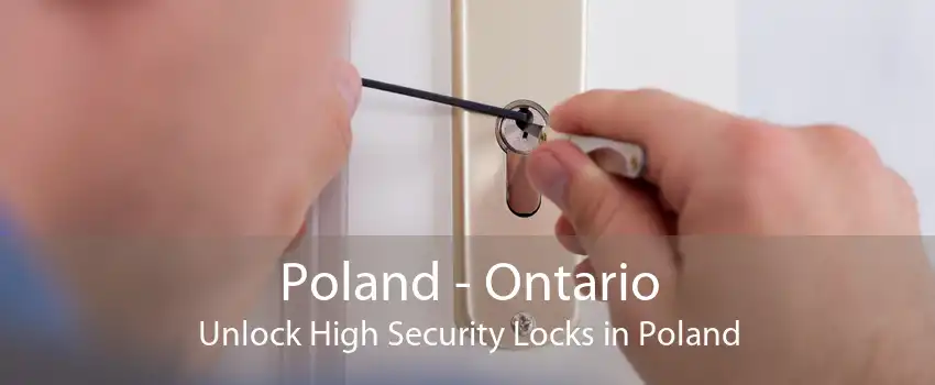 Poland - Ontario Unlock High Security Locks in Poland